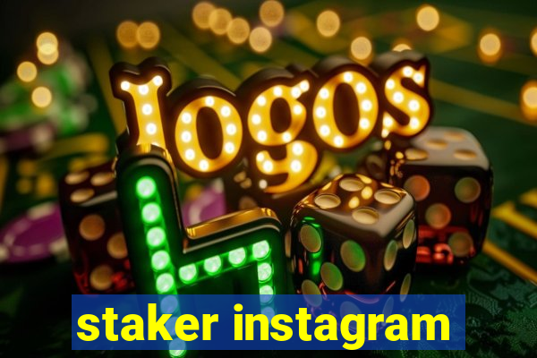 staker instagram